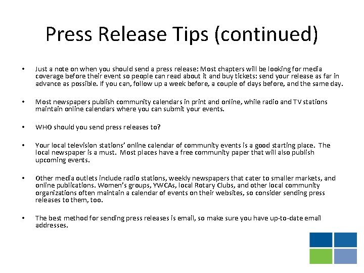 Press Release Tips (continued) • Just a note on when you should send a