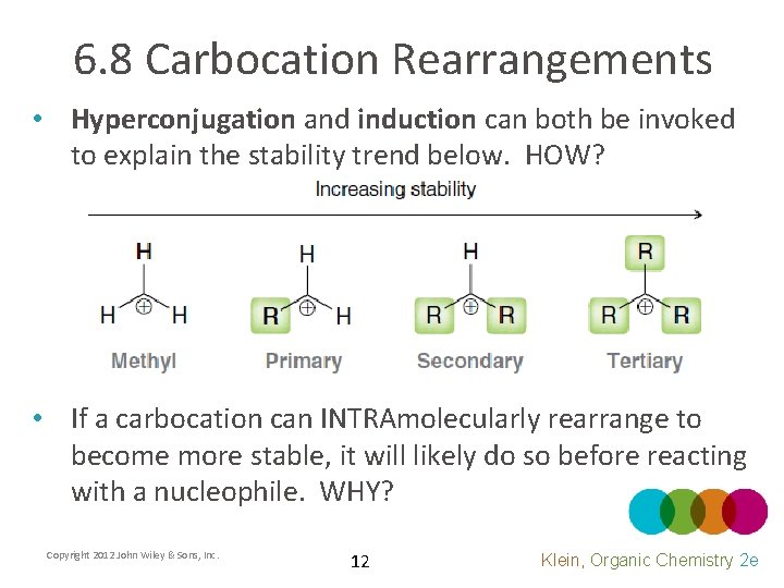 6. 8 Carbocation Rearrangements • Hyperconjugation and induction can both be invoked to explain