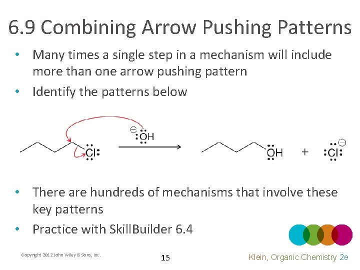 6. 9 Combining Arrow Pushing Patterns • Many times a single step in a