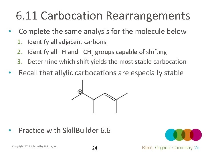 6. 11 Carbocation Rearrangements • Complete the same analysis for the molecule below 1.