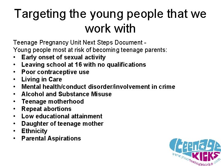 Targeting the young people that we work with Teenage Pregnancy Unit Next Steps Document