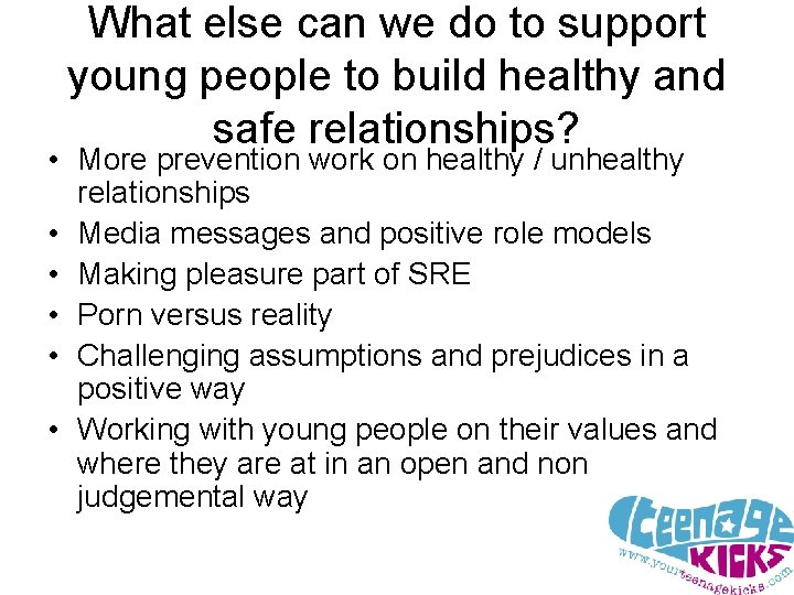 What else can we do to support young people to build healthy and safe