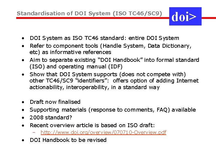 Standardisation of DOI System (ISO TC 46/SC 9) doi> • DOI System as ISO