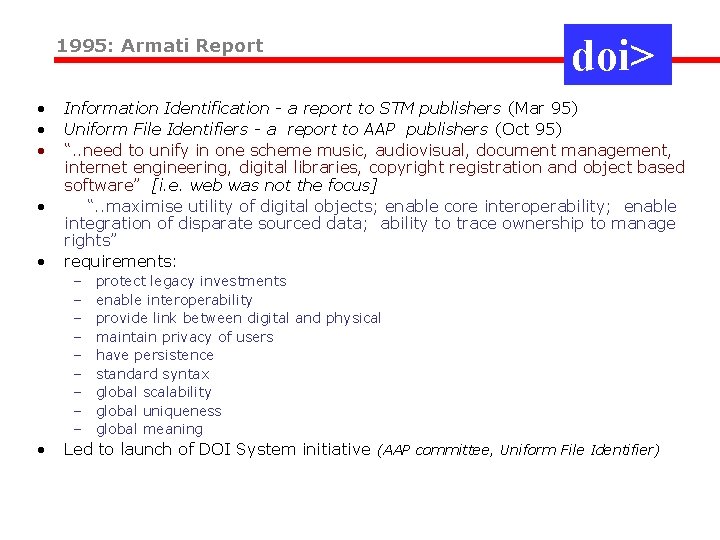 1995: Armati Report • • • Information Identification - a report to STM publishers