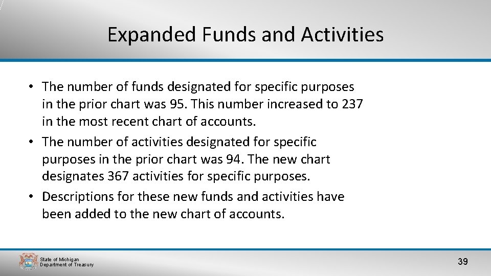 Expanded Funds and Activities • The number of funds designated for specific purposes in