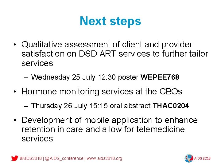 Next steps • Qualitative assessment of client and provider satisfaction on DSD ART services