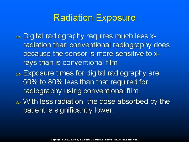 Radiation Exposure Digital radiography requires much less xradiation than conventional radiography does because the