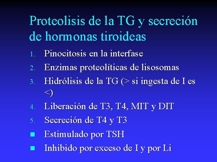 Proteolisis de la TG y secreción de hormonas tiroideas 1. 2. 3. 4. 5.