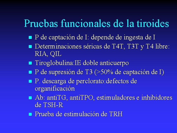 Pruebas funcionales de la tiroides n n n n P de captación de I: