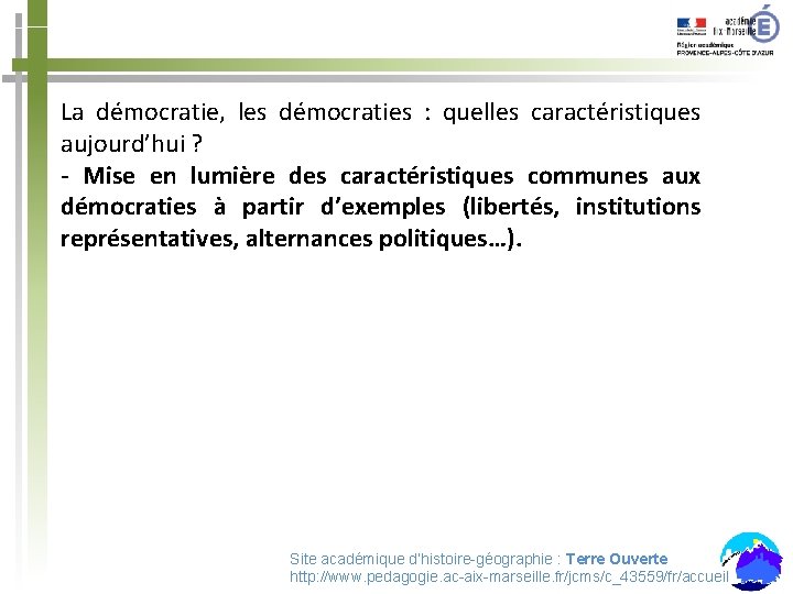 La démocratie, les démocraties : quelles caractéristiques aujourd’hui ? - Mise en lumière des