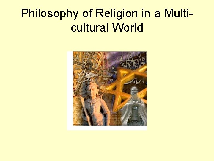 Philosophy of Religion in a Multicultural World 