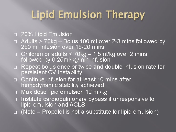 Lipid Emulsion Therapy � � � � 20% Lipid Emulsion Adults > 70 kg