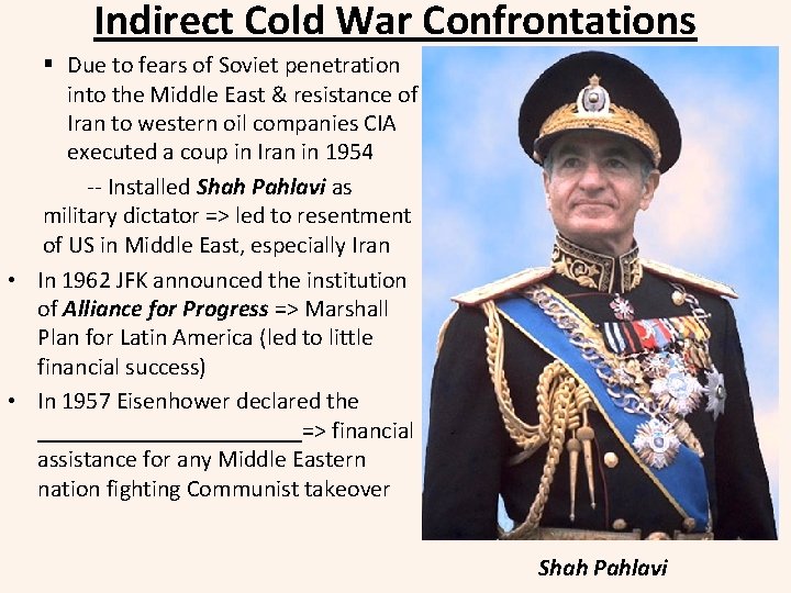 Indirect Cold War Confrontations § Due to fears of Soviet penetration into the Middle