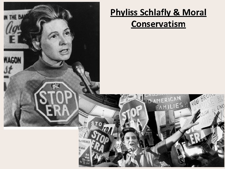 Phyliss Schlafly & Moral Conservatism 