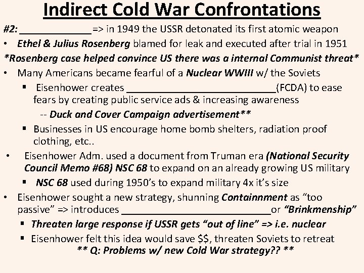 Indirect Cold War Confrontations #2: _______=> in 1949 the USSR detonated its first atomic