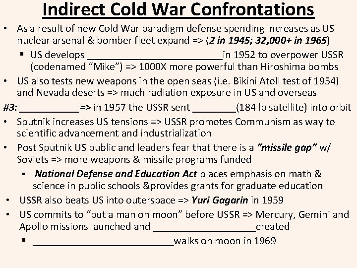 Indirect Cold War Confrontations • As a result of new Cold War paradigm defense