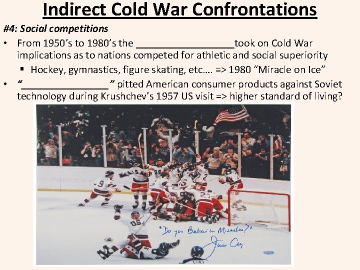 Indirect Cold War Confrontations #4: Social competitions • From 1950’s to 1980’s the _________took