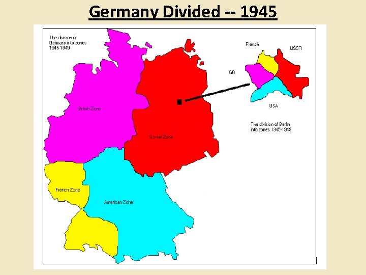 Germany Divided -- 1945 