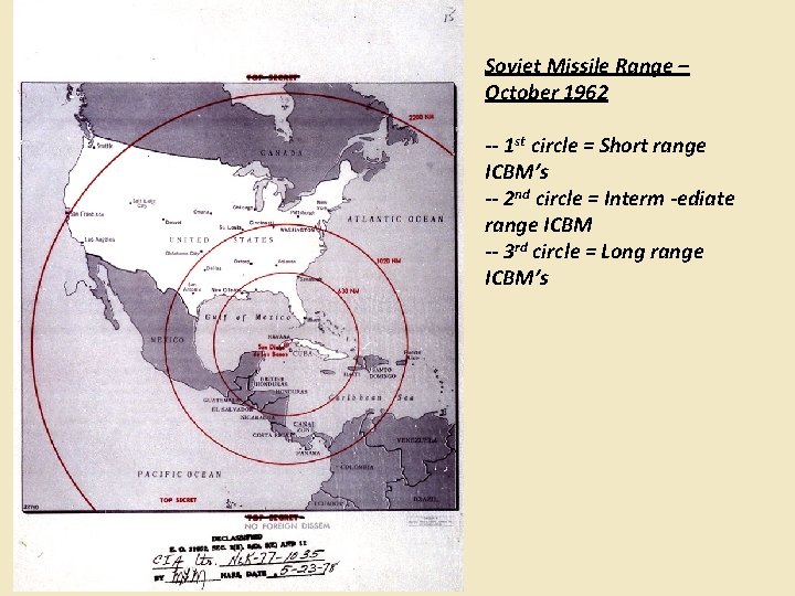Soviet Missile Range – October 1962 -- 1 st circle = Short range ICBM’s