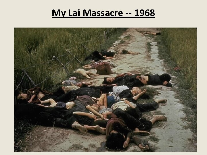 My Lai Massacre -- 1968 