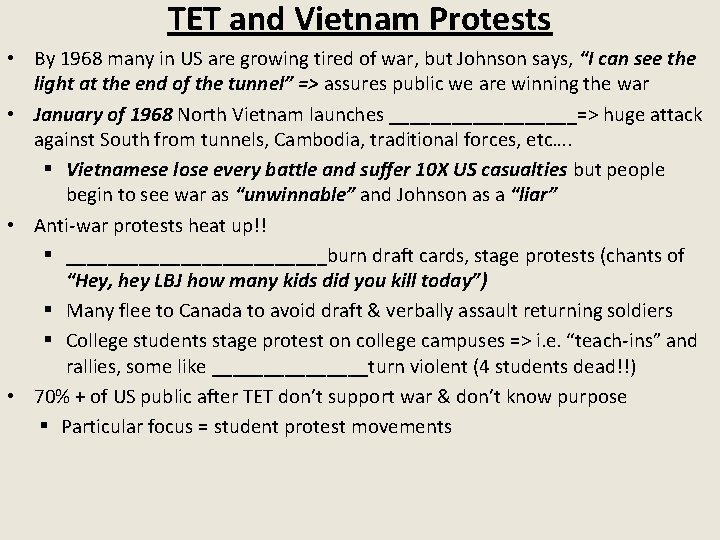 TET and Vietnam Protests • By 1968 many in US are growing tired of