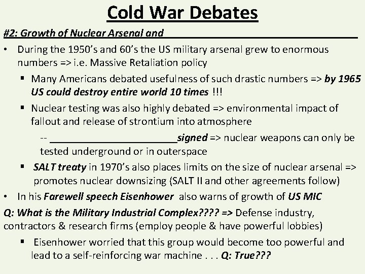 Cold War Debates #2: Growth of Nuclear Arsenal and__________________ • During the 1950’s and