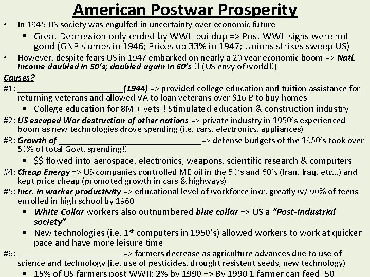  • American Postwar Prosperity In 1945 US society was engulfed in uncertainty over