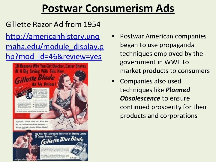 Postwar Consumerism Ads Gillette Razor Ad from 1954 http: //americanhistory. uno • Postwar American