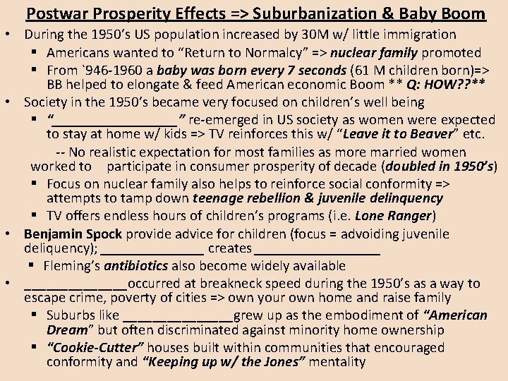 Postwar Prosperity Effects => Suburbanization & Baby Boom • During the 1950’s US population