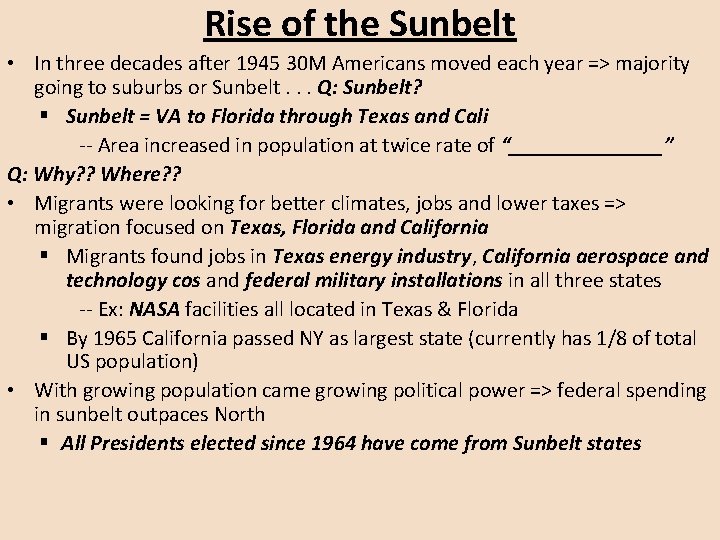 Rise of the Sunbelt • In three decades after 1945 30 M Americans moved