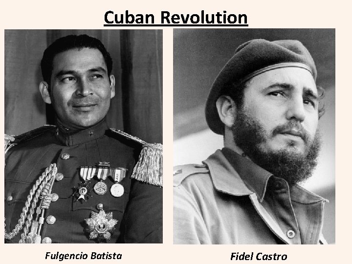 Cuban Revolution Fulgencio Batista Fidel Castro 