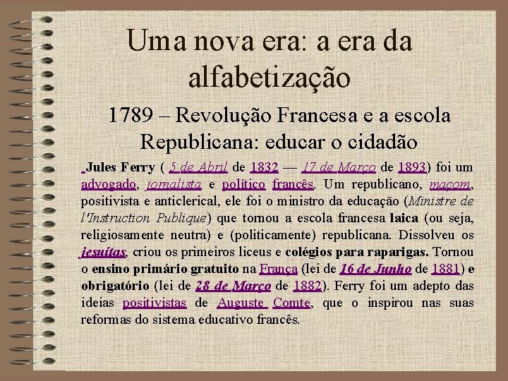 Uma nova era: a era da alfabetização 1789 – Revolução Francesa e a escola