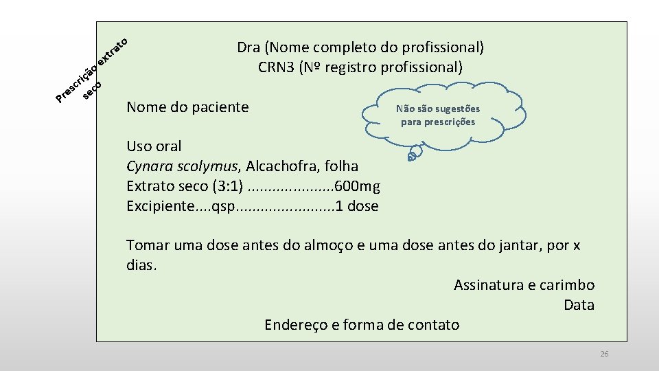 o t tra x e o ir çã sc eco e Pr s Dra