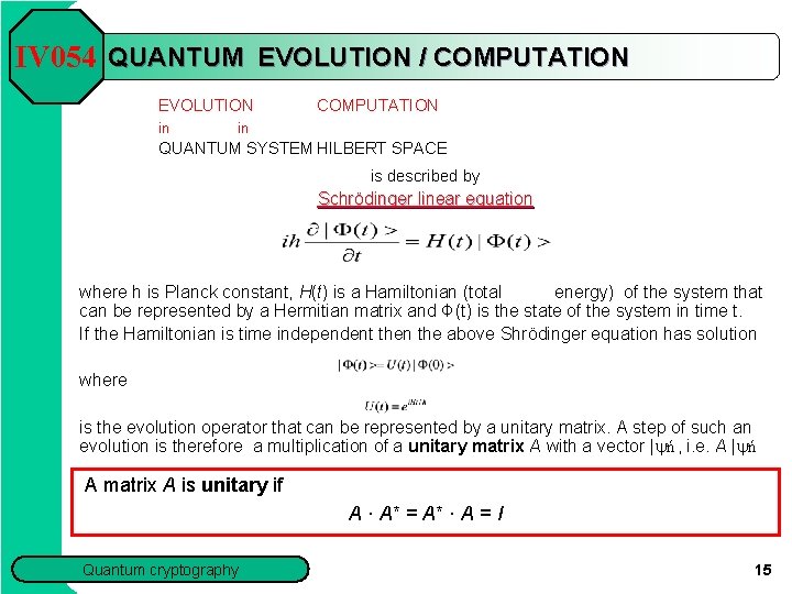 IV 054 QUANTUM EVOLUTION / COMPUTATION EVOLUTION in COMPUTATION in QUANTUM SYSTEM HILBERT SPACE