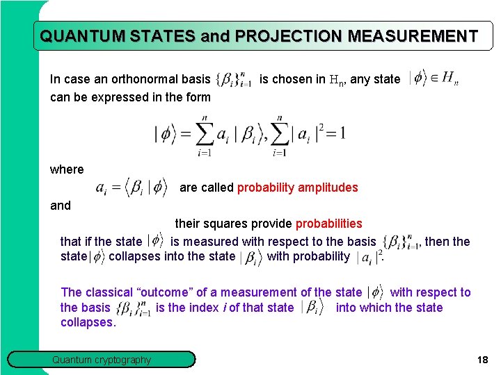 QUANTUM STATES and PROJECTION MEASUREMENT In case an orthonormal basis can be expressed in