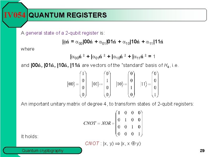 IV 054 QUANTUM REGISTERS A general state of a 2 -qubit register is: |fń