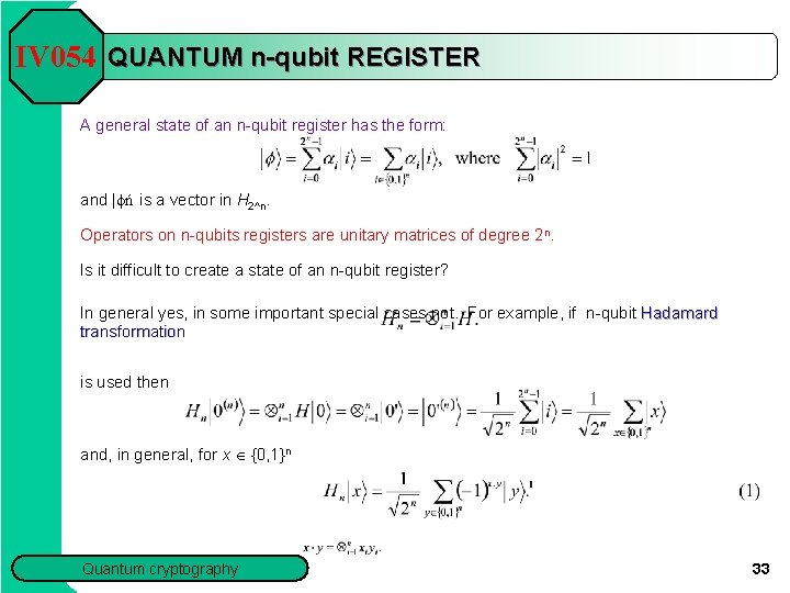 IV 054 QUANTUM n-qubit REGISTER A general state of an n-qubit register has the