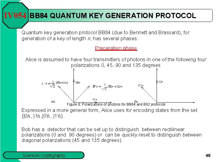 IV 054 BB 84 QUANTUM KEY GENERATION PROTOCOL Quantum key generation protocol BB 84