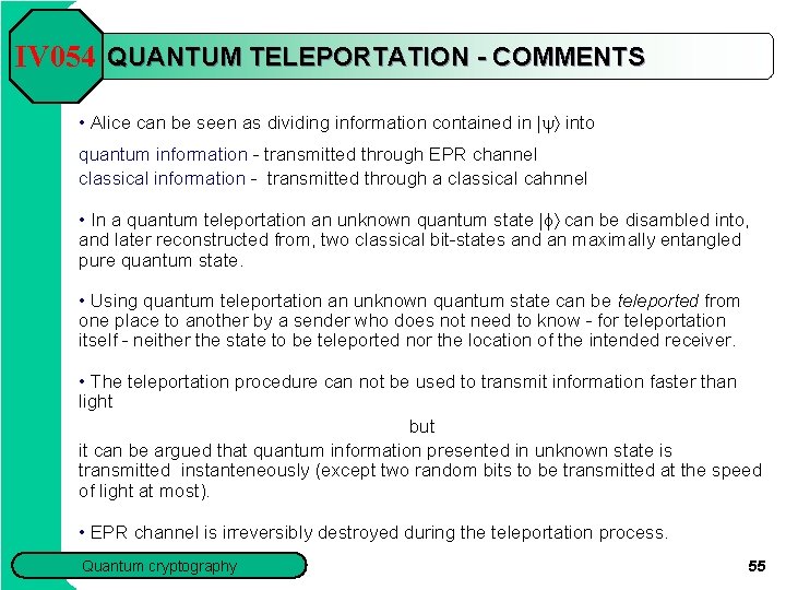 IV 054 QUANTUM TELEPORTATION - COMMENTS • Alice can be seen as dividing information