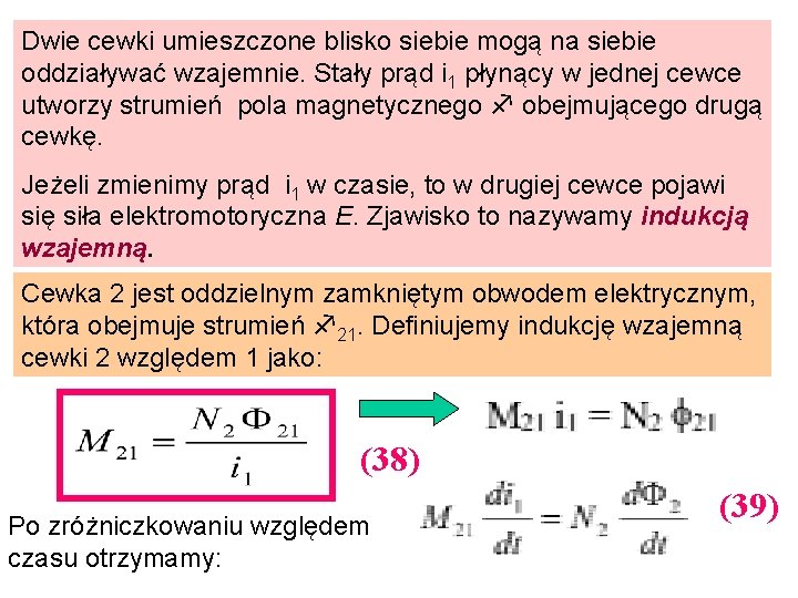 Dwie cewki umieszczone blisko siebie mogą na siebie oddziaływać wzajemnie. Stały prąd i 1