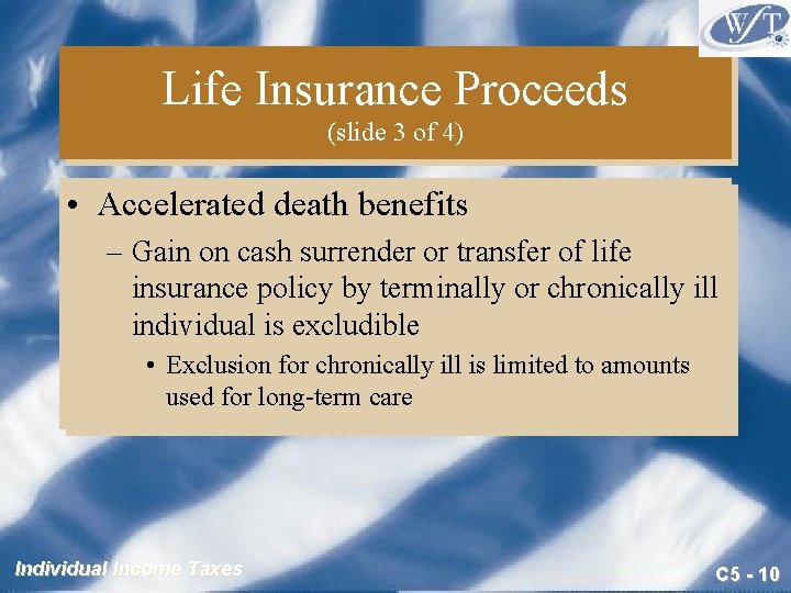 Life Insurance Proceeds (slide 3 of 4) • Accelerated death benefits – Gain on Life Insurance Proceeds (slide 3 of 4) • Accelerated death benefits – Gain on