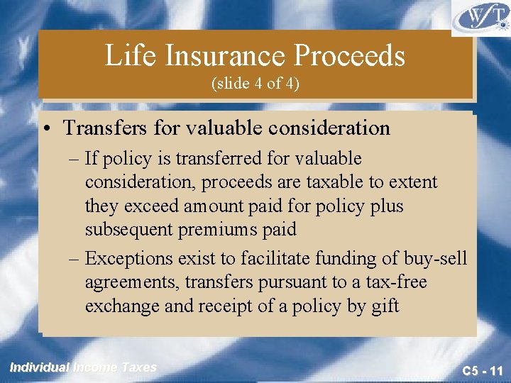 Life Insurance Proceeds (slide 4 of 4) • Transfers for valuable consideration – If Life Insurance Proceeds (slide 4 of 4) • Transfers for valuable consideration – If