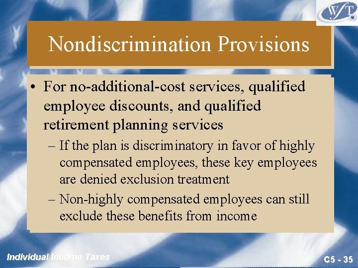 Nondiscrimination Provisions • For no-additional-cost services, qualified employee discounts, and qualified retirement planning services Nondiscrimination Provisions • For no-additional-cost services, qualified employee discounts, and qualified retirement planning services