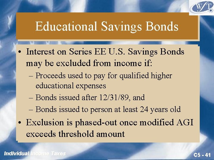 Educational Savings Bonds • Interest on Series EE U. S. Savings Bonds may be Educational Savings Bonds • Interest on Series EE U. S. Savings Bonds may be