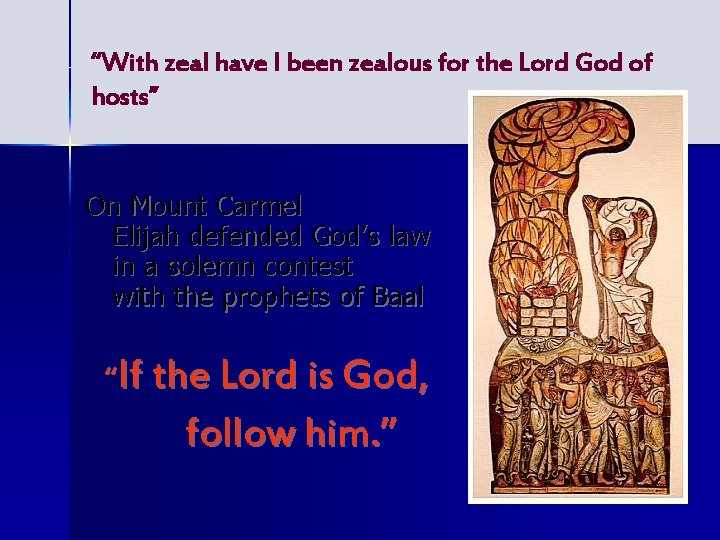 “With zeal have I been zealous for the Lord God of hosts” On Mount