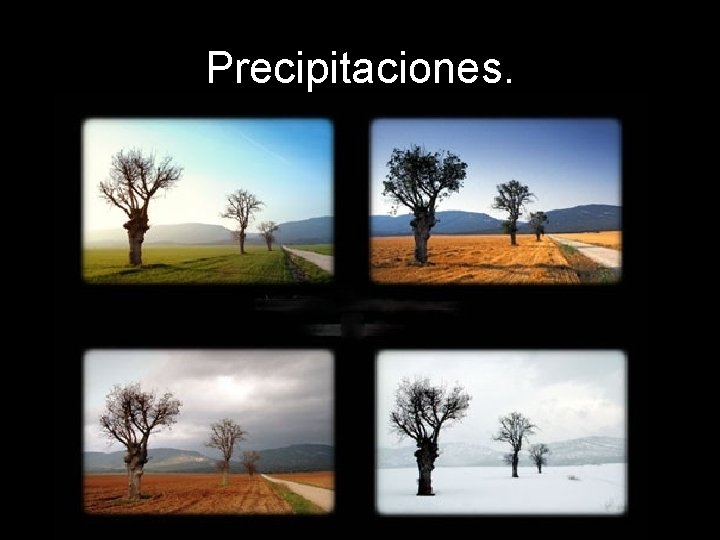 Precipitaciones. 