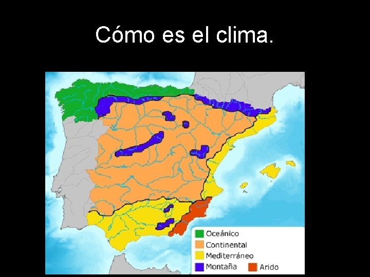 Cómo es el clima. 