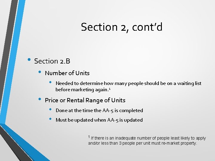 Section 2, cont’d • Section 2. B • Number of Units • • Needed