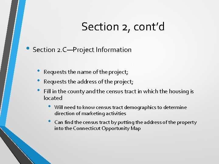 Section 2, cont’d • Section 2. C—Project Information • • • Requests the name