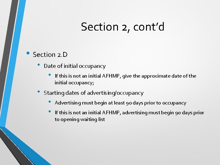 Section 2, cont’d • Section 2. D • Date of initial occupancy • •